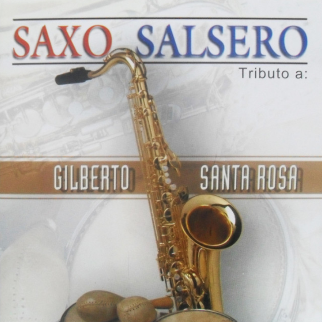 Saxo Salsero-Tributo A Gilberto Santa Rosa