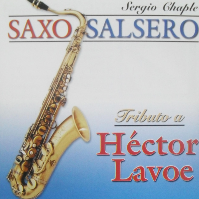 Saxo Salsero-Tributo a Hector Lavoe