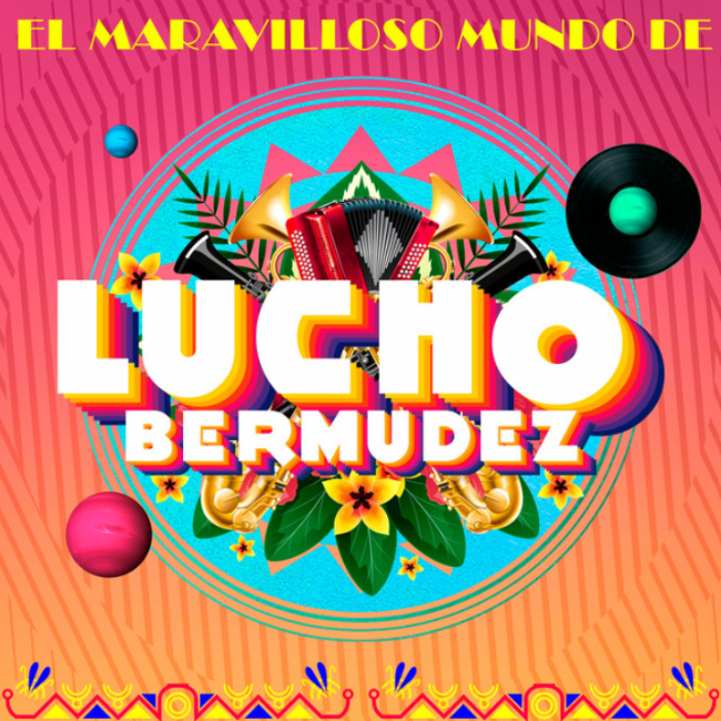 El Maravilloso Mundo de Lucho Bermúdez
