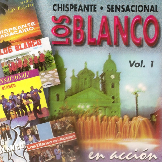 Chispeante Sensacional Los Blancos En Accion, Vol.1