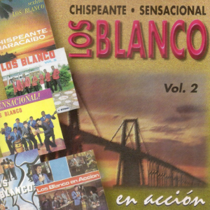 Chispeante Sensacional Los Blancos En Accion, Vol.2