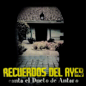 Recuerdos del Ayer, Vol.lll