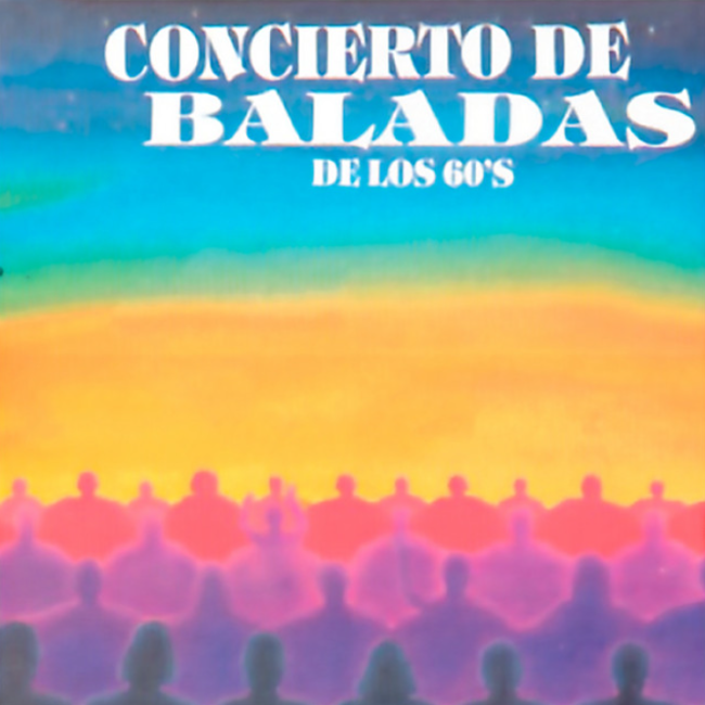 Concierto de Baladas de los 60’s