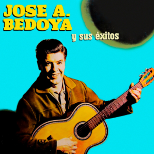 José A Bedoya Y Sus Éxitos