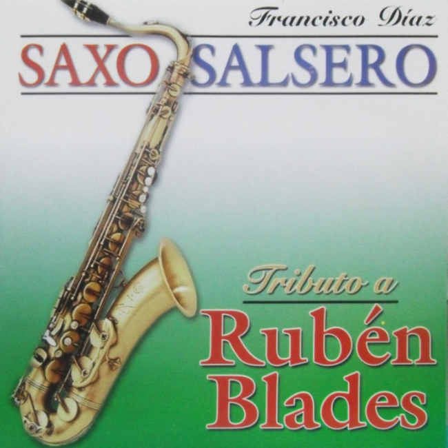 Saxo Salsero – Tributo A Rubén Blades