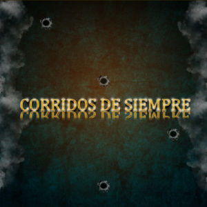 Corridos de Siempre