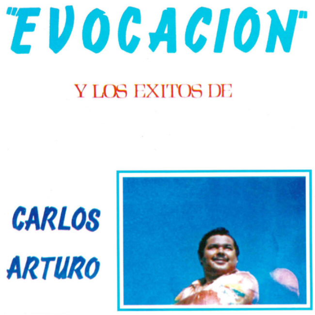 Evocación Y Los Éxitos de Carlos Arturo