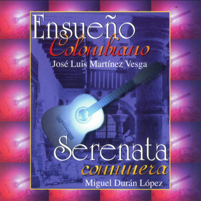 Ensueño Colombiano – Serenata Comunera