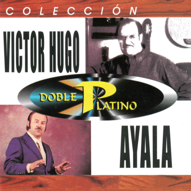 Colección Doble Platino: Victor Hugo Ayala