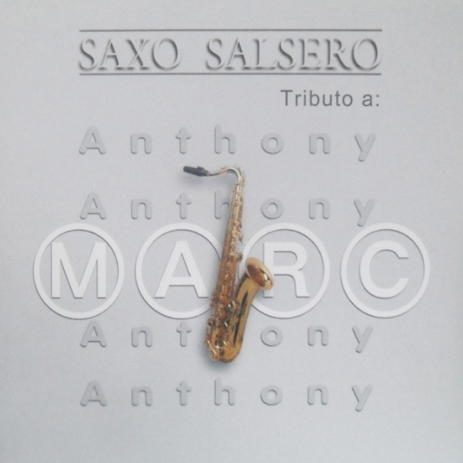 Saxo Salsero – Tributo A Marc Anthony