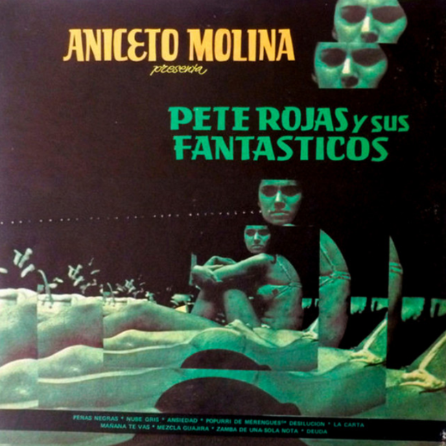 Aniceto Molina Presenta Pete Rojas Y Sus Fantásticos