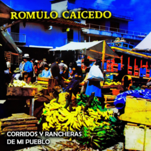 Corridos Y Rancheras De Mi Pueblo Vol. III