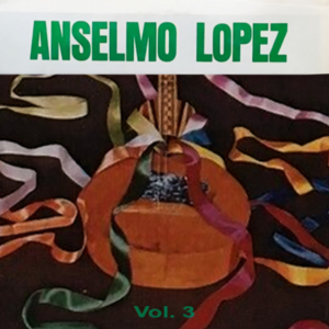 Anselmo Lopez (Vol.3)