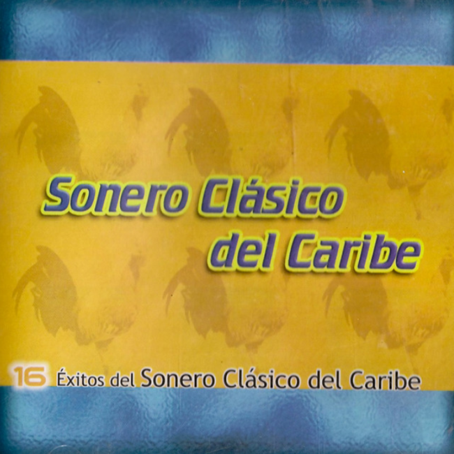 16 Éxitos Del Sonero Clásico del Caribe